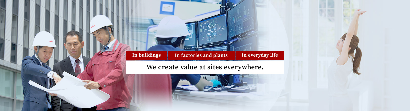 We create value at sites everywhere.