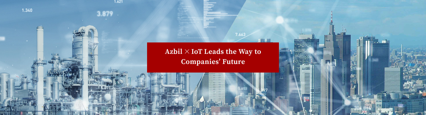 Azbil × IoT Leads the Way to Companies’ Future